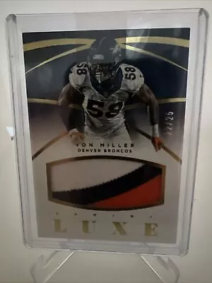 2015 Panini Luxe Von Miller 3 Color Jersey Patch 22/25!!🔥🔥 • $11.50