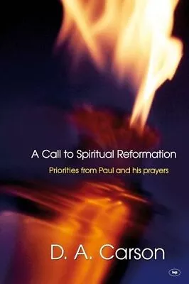 A Call To Spiritual ReformationD A Carson • £4.54