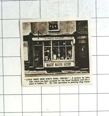 1946 Picture By John Cole Of A Little Shop James Bruce Near Kings Road Chelsea • £5