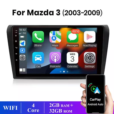 For Mazda 3 2003-2009 Car Stereo CarPlay Android 12 Head Unit GPS NAVI 32GB DSP • $229.99