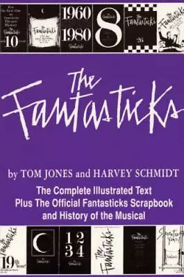 The Fantasticks; Applause Libretto Library - Paperback Schmidt 9781557831415 • $4.12