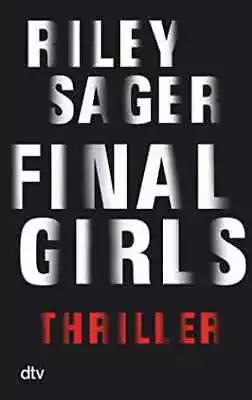 Final Girls: Thriller - Paperback By Sager Riley - Very Good • $10.28