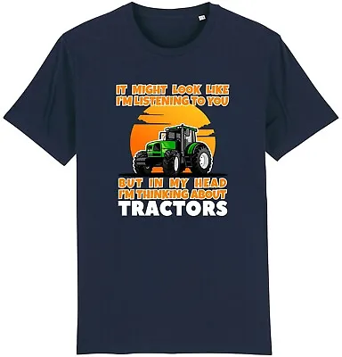 Thinking About Tractors T-Shirt Farming Farmer Farm Worker Gift Idea Dad Him Son • £9.95