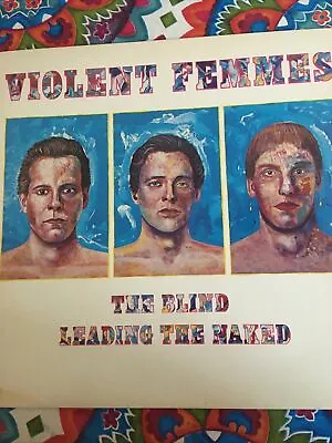 Violent Femmes The Blind Leading The Naked Vinyl LP • $18.68