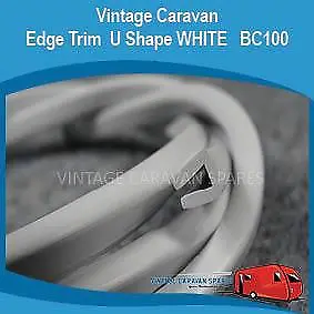 Caravan Rubber Edge Trim U Channel Shape ( 2mtrs ) ( 3mm WHITE )   BC100 • $6.90