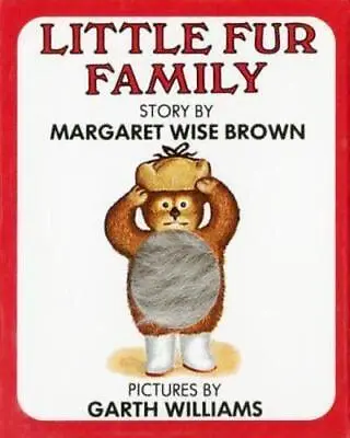 $10.23 • Buy Little Fur Family By Margaret Wise Brown, Garth Williams (ill), Miniature Boo...