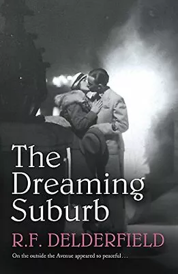 The Dreaming SuburbR. F. Delderfield • £3.28