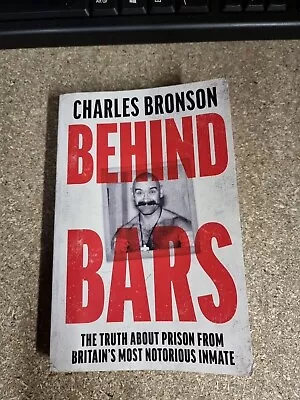 Behind Bars - Britain's Most Notorious Prisoner Reveals What Life Is Like Inside • £3.60