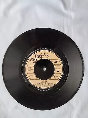 Bachman Turner Overdrive  Hey You  1975 7  Vinyl Single In A Plain Sleeve • £0.99