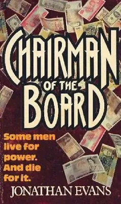 Chairman Of The Board-Jonathan Evans • £3.63