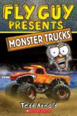 Fly Guy Presents: Monster Trucks [Scholastic Reader Level 2]  Arnold Tedd • $4.09