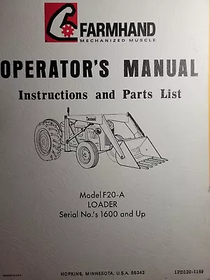 $77.66 • Buy Farmhand F20-A S/n 1600up Front End Loader Ag Farm Tractor Owner & Parts Manual