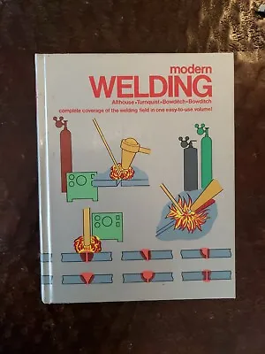 Modern Welding Complete Coverage Of The Welding Field Althouse • $25