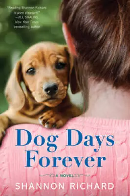 Dog Days Forever: A Novel - Paperback By Richard Shannon - GOOD • $4.57