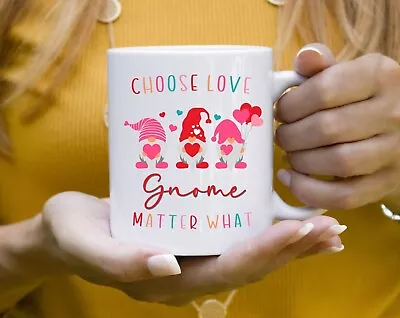 Valentines Gnome Mug Valentines Gift Valentines Day Gift For Her Choose Love Gno • $26.99