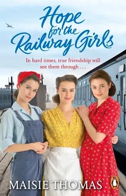 Thomas Maisie : Hope For The Railway Girls: The New Book FREE Shipping Save £s • £3.24