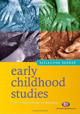 Early Childhood Studies Reflective ReaderHelena Mitchell Mary Wild Nick Swar • $3.34