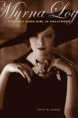 Myrna Loy: The Only Good Girl In Hollywood • $8.89