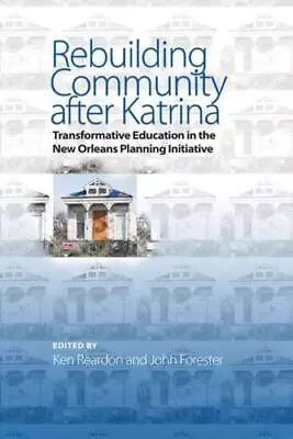 Rebuilding Community After Katrina By Ken Reardon (editor) John Forester (ed... • £22.56