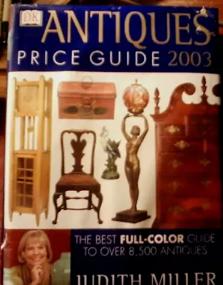 Antiques Price Guide 2003 By Judith H. Miller (2002 Hardcover) • $10