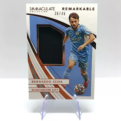 Man City 2021 Immaculate Collection Remarkable  Relic	Bernardo Silva PATCH 36/49 • £15.99