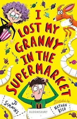 I Lost My Granny In The Supermarket By Jo SimmonsNathan Reed • £2.85