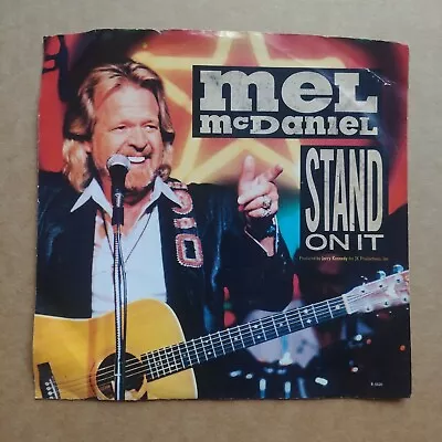 MEL MCDANIEL Stand On It NO RECORD!!! PICTURE SLEEVE ONLY!!! 45 7  • $3.69