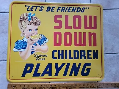 Vintage Sunbeam Bread Sign Slow Down Children Playing Lets Be Friends Ad • $1000