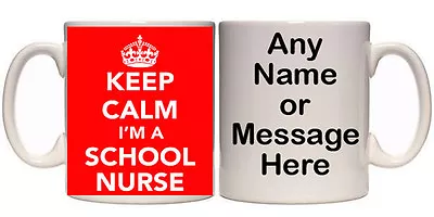 £11.99 • Buy KEEP CALM I'M A SCHOOL NURSE PERSONALISED MUG & COASTER (SC8) 11oz-15oz GIFT