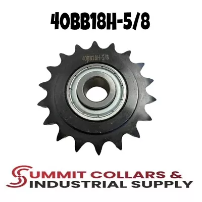 #40 Roller Chain Idler Sprocket 5/8  Bore Hardened 18 Tooth 40BB-18H-5/8 • $12.49