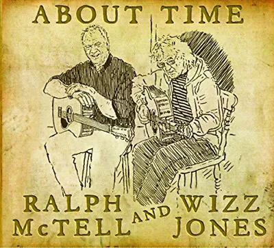 Ralph McTell And Wizz Jones : About Time CD (2016) ***NEW*** Fast And FREE P & P • £12.58