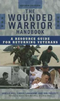 The Wounded Warrior Handbook: A Resource Guide For Returning Veterans • $8.50