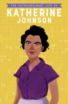 The Extraordinary Life Of Katherine Johnson - Paperback By Devika Jina - GOOD • $4.19