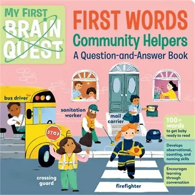 My First Brain Quest First Words: Community Helpers: A Question-And-Answer Book • $11.85