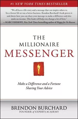 Millionaire Messenger : Making A Difference And A Fortune Sharing Your Advice... • $17.31