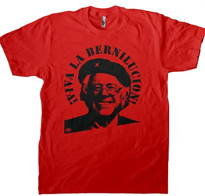 Bernie Sanders Shirt Viva La Bernilucion! Che Sanders Revolution Men's T-shirt • $15.95