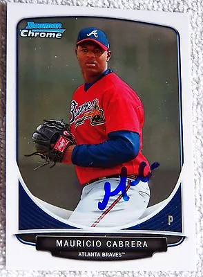 Atlanta Braves Mauricio Cabrera Signed 2013 Bowman Chrome Auto Card • $9.99