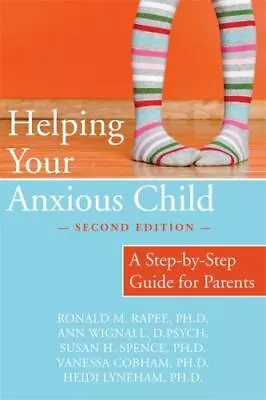 Helping Your Anxious Child: A Step-by-Step Guide For Parents • $4.41