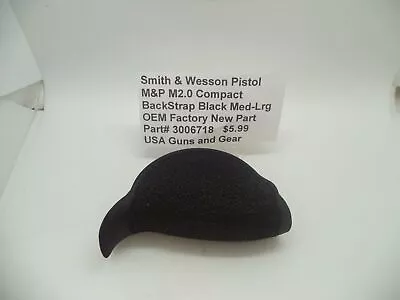 3006718 Smith & Wesson Pistol M&P M2.0 Compact Med-Lrg Backstrap New Part • $5.99