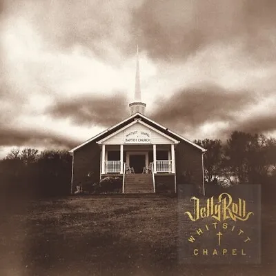 Jelly Roll - Whitsitt Chapel [New CD] • $15.99