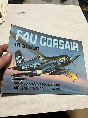 Squadron Signal #29 F4U Corsair In Action Reference Book • $11.99