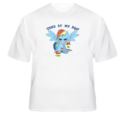 Brony My Little Pony Come At Me Bro T Shirt • $17.99