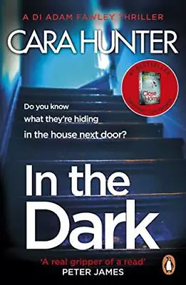 In The Dark: From The Sunday Times Bestselling Author Of Clos... By Hunter Cara • £3.49