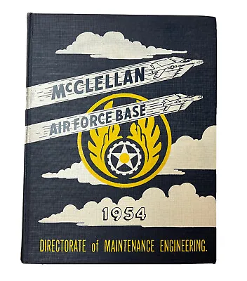Mcclellan Air Force Base 1954 Yearbook. Military Sacramento Yearbook. Very Fine+ • $49