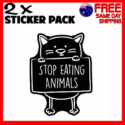 2 X Stickers Stop Eating Animals Sign Vegan Food Car Bumper Funny Sticker • $4.95