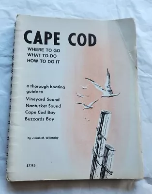  Julius Wilensky 1969 Where To Go Cape Cod Nautical Charts Maps Spiral Bound  • $12