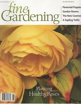 $6.76 • Buy Taunton's Fine Gardening - May/June 1996 # 49 - Planting Healthy Roses
