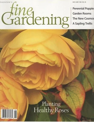 $6.76 • Buy Taunton's Fine Gardening - May/June 1996 # 49 - Planting Healthy Roses