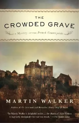 Martin Walker The Crowded Grave (Paperback) Bruno Chief Of Police Series • $32.66