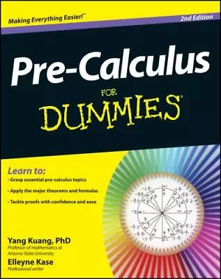 Pre-Calculus For Dummies By Kuang Yang; Kase Elleyne • $4.81